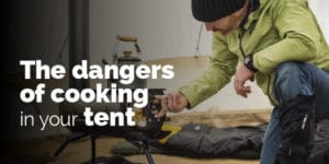 the dangers of cooking in your tent