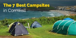 The 7 Best Campsites in Cornwall