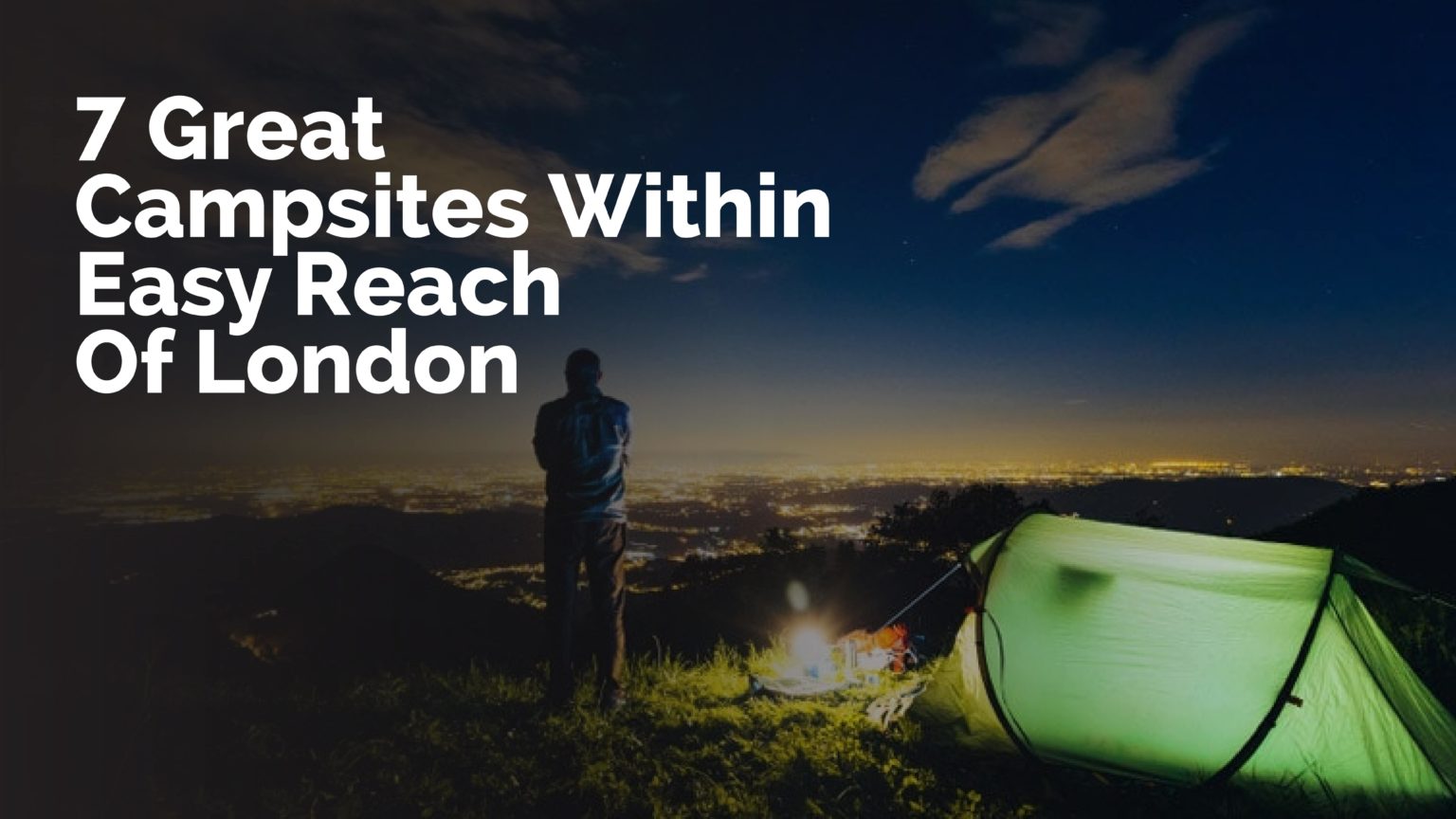 7 Great Campsites Within Easy Reach Of London