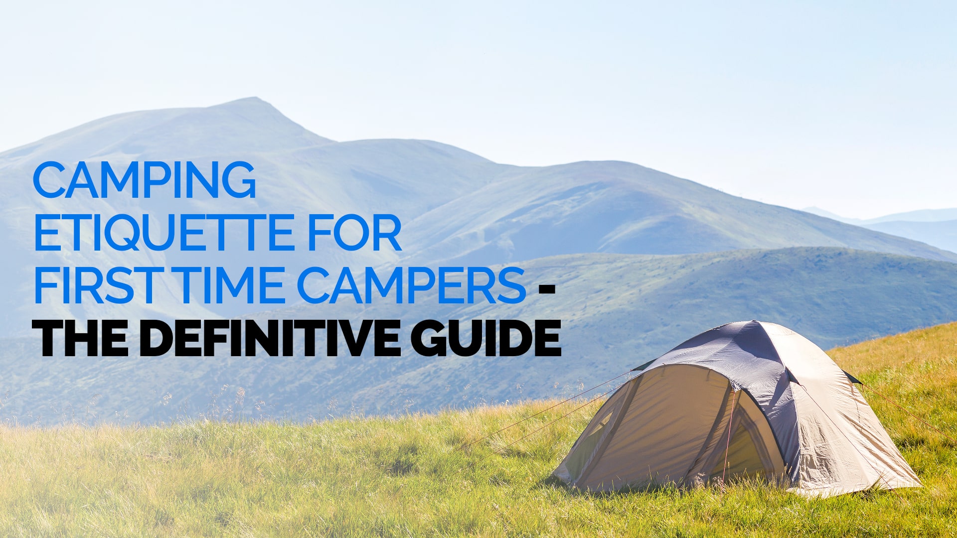 Camping Etiquette for First Time Campers - The Definitive Guide