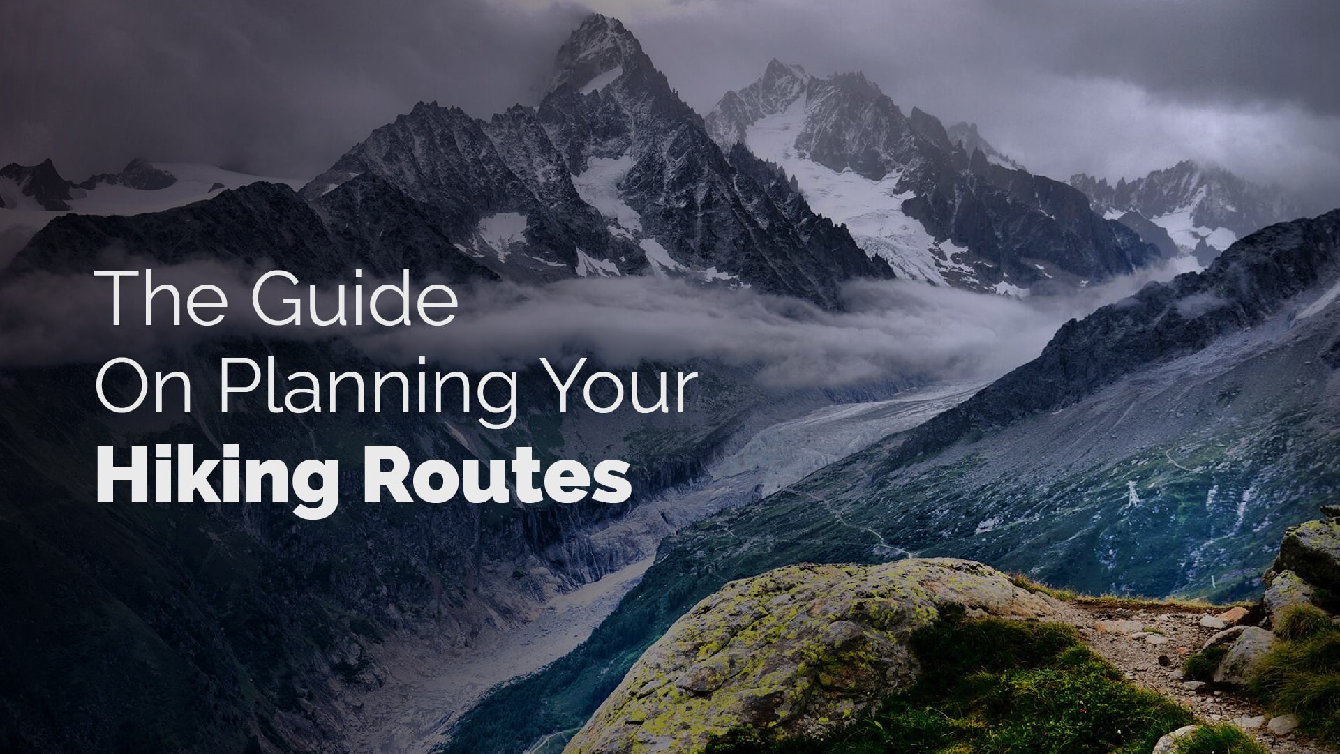The Guide On Planning Your Hiking Routes