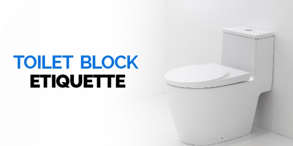 Toilet block etiquette
