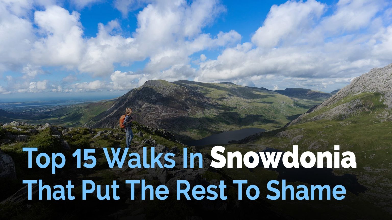 Top 15 Walks In Snowdonia That Put The Rest To Shame