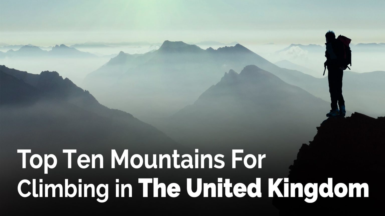 Top Ten Mountains in The United Kingdom for Hiking up