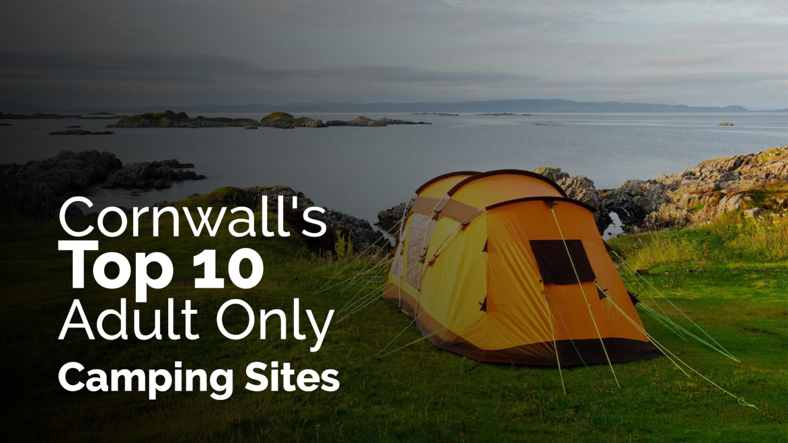 Cornwall's Top 10 Adult Only Camping and Caravan Sites