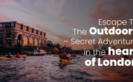 Escape To The Outdoors – Secret Adventure in the heart of London