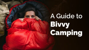 A Guide to Bivvy Camping