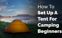 How To Set Up A Tent For Camping Beginners
