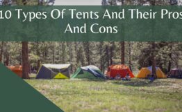 10 Types Of Tents And Their Pros And Cons