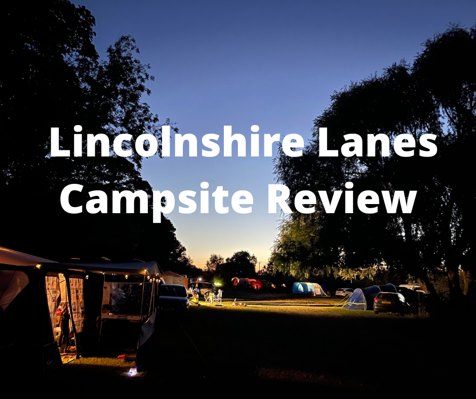 Lincolnshire Lanes Campsite Review