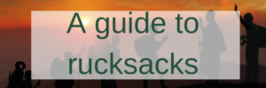A guide to rucksacks
