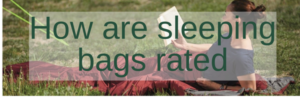 how are sleeping bags rated