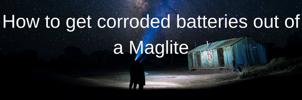 how to get corroded batteries out of a maglite