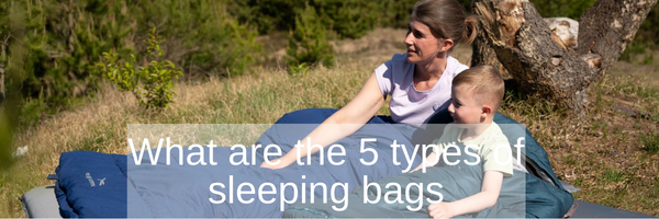what are the 5 types of sleeping bags